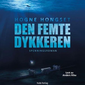 Den femte dykkeren (lydbok) av Hogne Hongset
