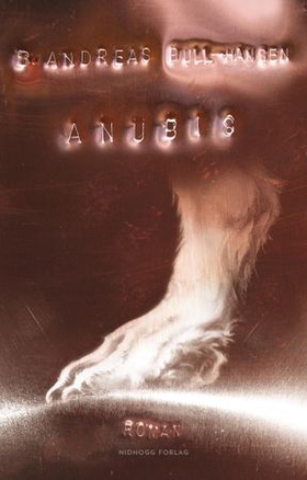 Anubis (ebok) av Bjørn Andreas Bull-Hansen