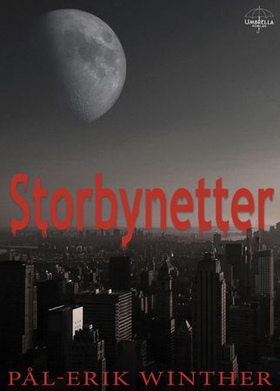 Storbynetter - fantasyroman (ebok) av Pål-Erik Winther