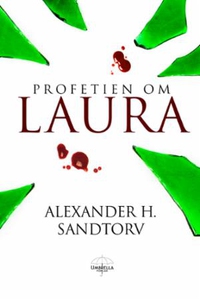 Profetien om Laura (ebok) av Alexander H. San