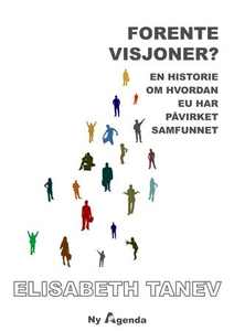 Forente visjoner? (ebok) av Elisabeth Tanev