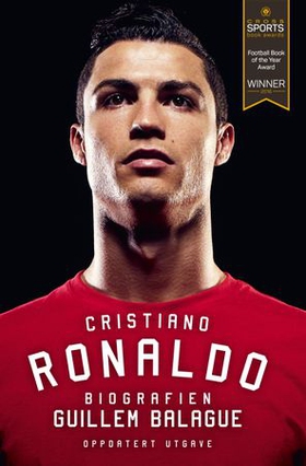 Cristiano Ronaldo - biografien (ebok) av Guillem Balagué