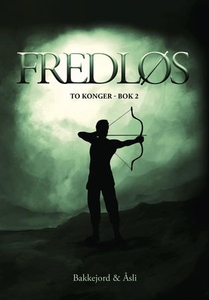 Fredløs (ebok) av Bakkejord, Tony Bakkejord,