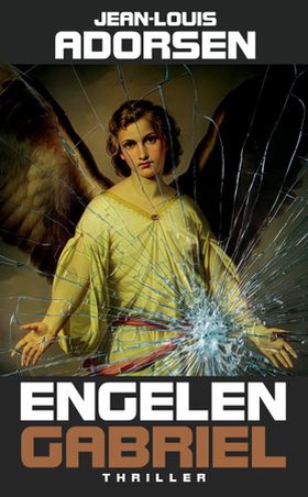 Engelen Gabriel (ebok) av Jean-Louis Adorse
