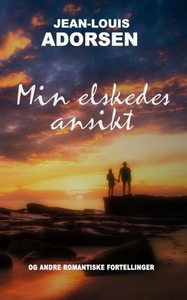 Min elskedes ansikt og andre romantiske forte