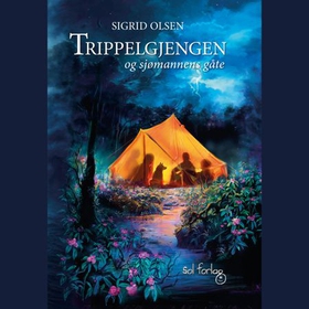 Trippelgjengen og sjømannens gåte (lydbok) av Sigrid Olsen