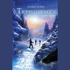 Trippelgjengen og grottens hemmelighet (lydbok) av Sigrid Olsen