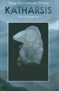 Katharsis (ebok) av Dag Gundersen Storla