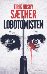 Lobotomisten (ebok) av Eirik Husby Sæther