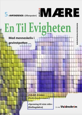 En til evigheten - Valdreskrim- se opp for etterligninger (ebok) av Kjell H. Mære