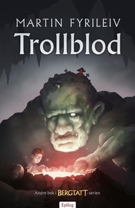 Trollblod (ebok) av Martin Fyrileiv