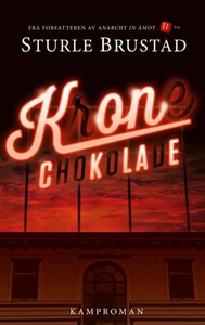 Krone Chokolade (ebok) av Sturle Brustad