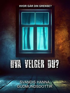 Hva velger du? (ebok) av Svandis Hanna Gudmun