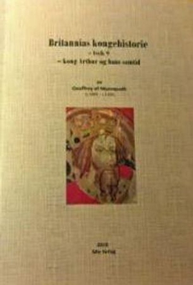 Britannias kongehistorie - Bok 9 - Kong Arthur og hans samtid (ebok) av Geoffrey