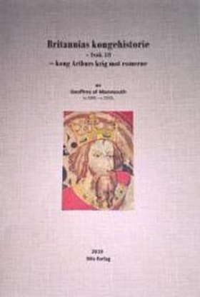 Britannias kongehistorie - Bok 10 - Kong Arthurs krig mot romerne (ebok) av Geoffrey
