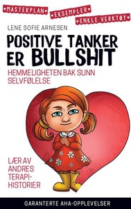 Positive tanker er bullshit (ebok) av Lene So