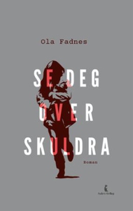 Se deg over skuldra (ebok) av Ola Fadnes