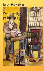 Den usynlige pedagogen (ebok) av Knut Michels