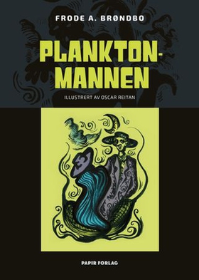 Planktonmannen (ebok) av Frode A. Brøndbo