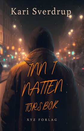 Inn i natten - Tors bok (ebok) av Kari Sverdrup