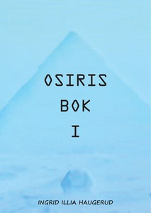 Osiris (ebok) av Ingrid Illia Haugerud