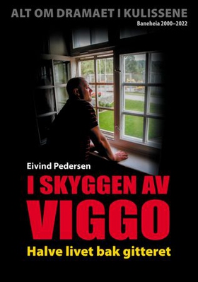 I skyggen av Viggo - halve livet bak gitteret (lydbok) av Eivind Pedersen