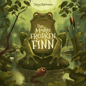 Den modige frosken Finn (lydbok) av Tanya Strømme
