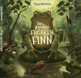 Den modige frosken Finn (ebok) av Tanya Strømme