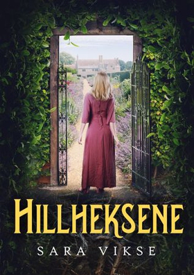 Hillheksene (ebok) av Sara Vikse