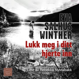 Lukk meg i ditt hjerte inn (lydbok) av Eva Salhus Winther