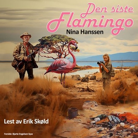 Den siste flamingo (lydbok) av Nina Hanssen