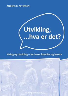 Utvikling, ... hva er det?