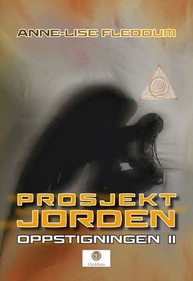 Prosjekt Jorden - II : Oppstigningen (ebok) av Anne-Lise Fleddum