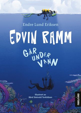 Edvin Ramm går under vann (ebok) av Endre Lund Eriksen