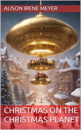 Christmas on the Christmas Planet