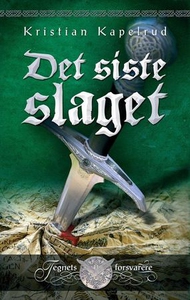 Det siste slaget (ebok) av Kristian Kapelrud