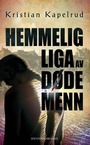 Hemmelig liga av døde menn (ebok) av Kristian