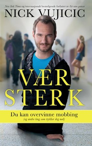 Vær sterk (ebok) av Nick Vujicic