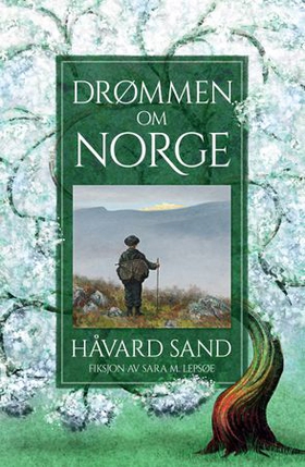 Drømmen om Norge (ebok) av Håvard A. Sand