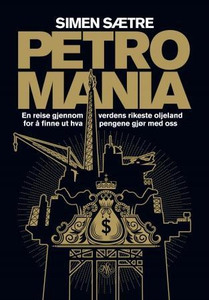 Petromania (ebok) av Simen Sætre