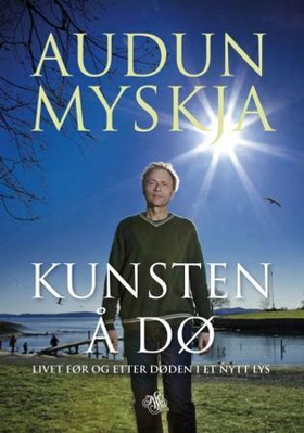 Kunsten å dø (ebok) av Audun Myskja
