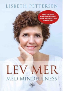 Lev mer med mindfulness (ebok) av Lisbeth Pet