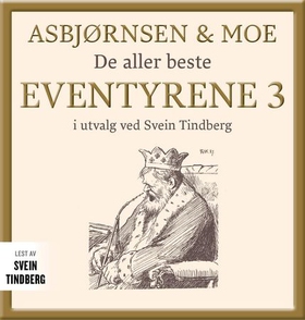 Asbjørnsen og Moe - Del 3 - de aller beste eventyrene (lydbok) av Peter Christen Asbjørnsen