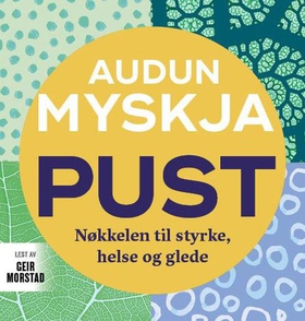 Pust - nøkkelen til styrke, helse og glede (lydbok) av Audun Myskja