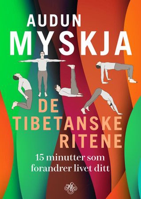 De tibetanske ritene - 15 minutter som forandrer livet ditt (ebok) av Audun Myskja