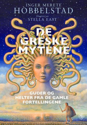 De greske mytene - guder og helter fra de gamle fortellingene (ebok) av Inger Merete Hobbelstad