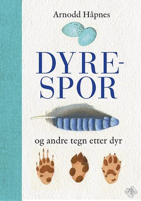 Dyrespor - og andre tegn etter dyr (ebok) av Arnodd Håpnes