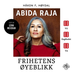 Abida Raja - frihetens øyeblikk (lydbok) av Håkon F. Høydal