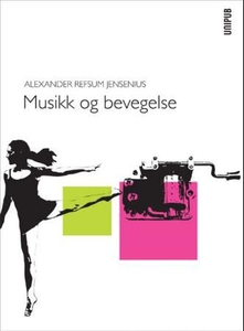 Musikk og bevegelse (ebok) av Alexander Refsu