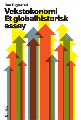 Vekstøkonomi - et globalhistorisk essay (ebok) av Finn Fuglestad